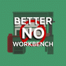 Better No Workbench