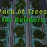 Pack of trees for Builders 1