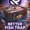 Better Fish Trap