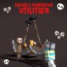 Deadly Dungeon Utilities [$30]