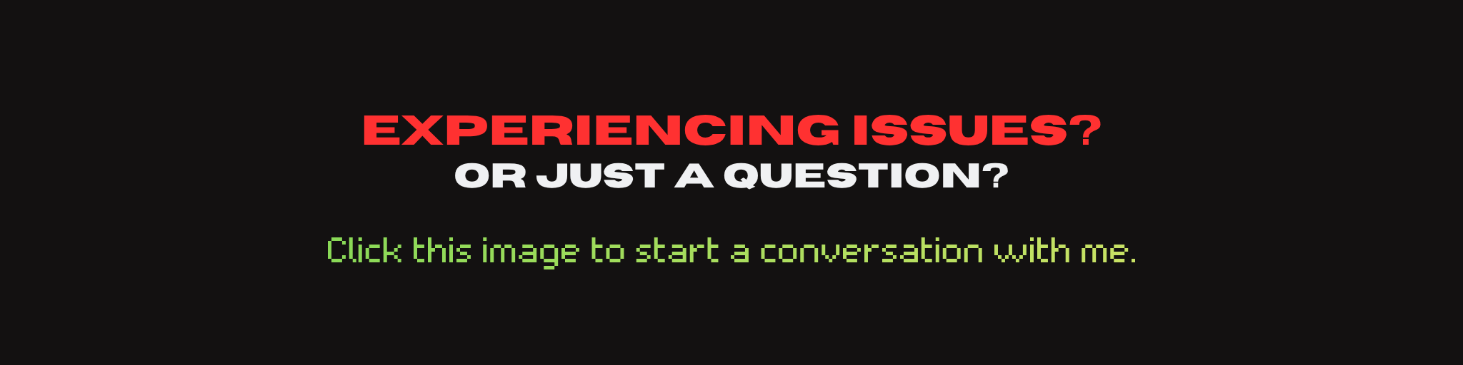 Click here to start a conversation.